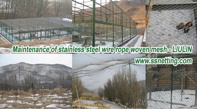 Winter maintenance of stainless steel wire rope woven mesh