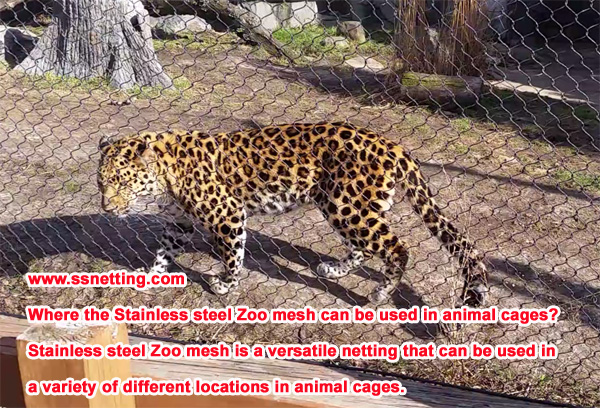Where the Stainless steel Zoo mesh can be used in animal cages?
