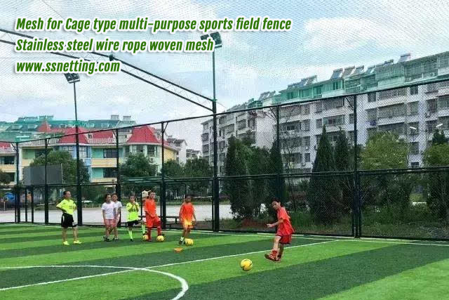 Wire Mesh for Cage type multi-purpose sports field fence, stainless steel wire rope woven mesh, www.ssnetting.com